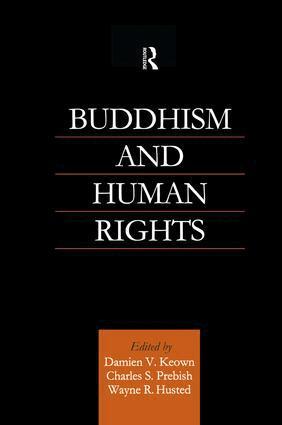 Wayne R. Husted, Damien Keown, Charles S. Prebish - Buddhism and Human Rights, Häftad