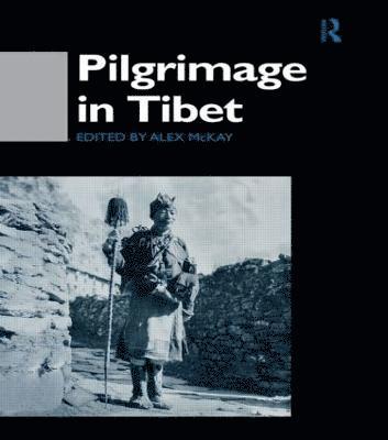 Alex McKay - Pilgrimage in Tibet, Häftad
