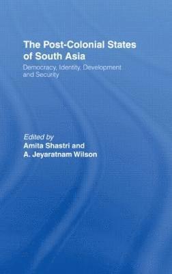 The Post-Colonial States of South Asia 1