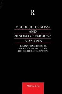 bokomslag Multiculturalism and Minority Religions in Britain