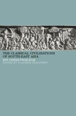 Vladimir Braginsky - Classical Civilizations of South-East Asia, Häftad