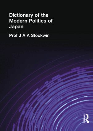 Prof J A A Stockwin, J. A. A. Stockwin - Dictionary of the Modern Politics of Japan, Häftad