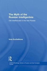 bokomslag The Myth of the Russian Intelligentsia