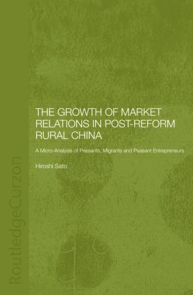 Hiroshi Sato - Growth of Market Relations in Post-Reform Rural China, Häftad