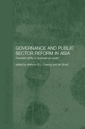 Anthony Cheung, Ian Scott - Governance and Public Sector Reform in Asia, Häftad