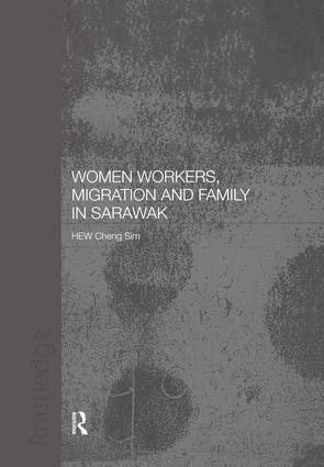 bokomslag Women Workers, Migration and Family in Sarawak