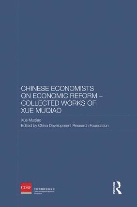 bokomslag Chinese Economists on Economic Reform - Collected Works of Xue Muqiao