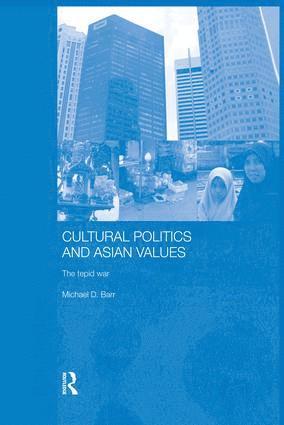 Michael D. Barr - Cultural Politics and Asian Values, Häftad
