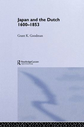 bokomslag Japan and the Dutch 1600-1853