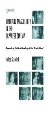 Isolde Standish, UK) Standish, Isolde (SOAS - Myth and Masculinity in the Japanese Cinema, Häftad