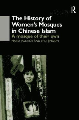 bokomslag The History of Women's Mosques in Chinese Islam