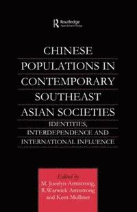 bokomslag Chinese Populations in Contemporary Southeast Asian Societies