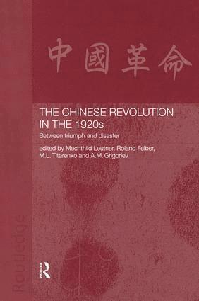 Roland Felber, A.M. Grigoriev, Mechthild Leutner, M.L. Titarenko, A. M. Grigoriev - Chinese Revolution in the 1920s, Häftad