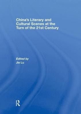 bokomslag China's Literary and Cultural Scenes at the Turn of the 21st Century