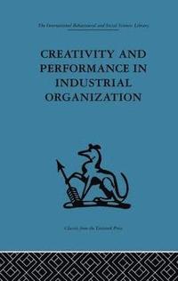 bokomslag Creativity and Performance in Industrial Organization