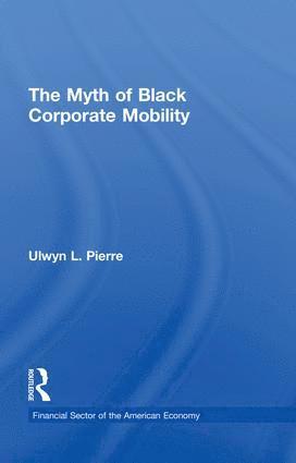 The Myth of Black Corporate Mobility 1