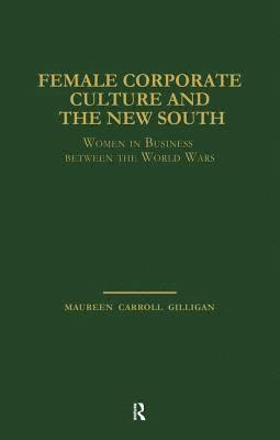 bokomslag Female Corporate Culture and the New South