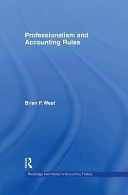 Brian P. West - Professionalism and Accounting Rules, Häftad