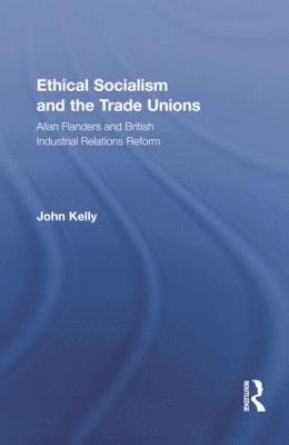 bokomslag Ethical Socialism and the Trade Unions