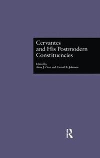 bokomslag Cervantes and His Postmodern Constituencies