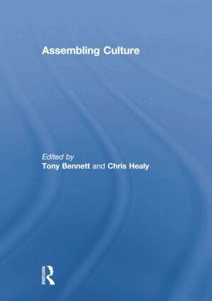 Tony Bennett, Chris Healy - Assembling Culture, Häftad