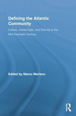 Marco Mariano, Italy) Mariano, Marco (University of Eastern Piedmont - Defining the Atlantic Community, Häftad