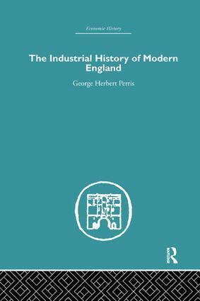 George Herbert Perris - Industrial History of Modern England, Häftad