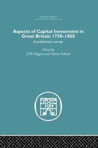 bokomslag Aspects of Capital Investment in Great Britain 1750-1850