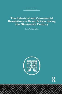 The Industrial & Commercial Revolutions in Great Britain During the Nineteenth Century 1