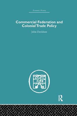 Commercial Federation & Colonial Trade Policy 1