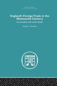bokomslag England's Foreign Trade in the Nineteenth Century