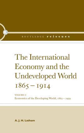 International Economy and the Undeveloped World 1865-1914