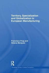 bokomslag Territory, specialization and globalization in European Manufacturing