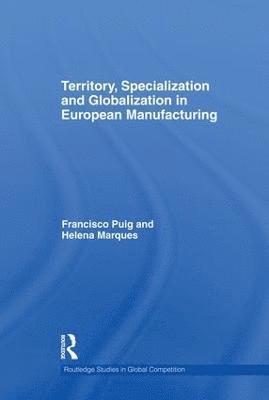 Territory, specialization and globalization in European Manufacturing 1