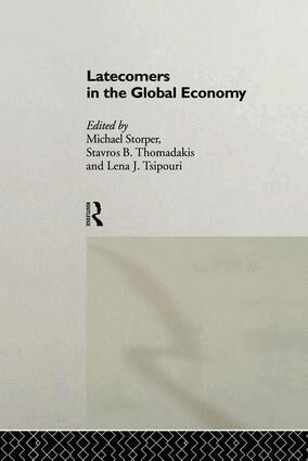Michael Storper, Stavros Thomadakis - Latecomers in the Global Economy, Häftad