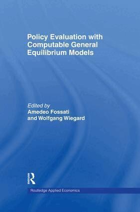 Amedeo Fossati, Wolfgang Wiegard - Policy Evaluation with Computable General Equilibrium Models, Häftad