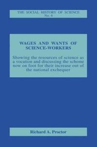 bokomslag Wages and Wants of Science Work