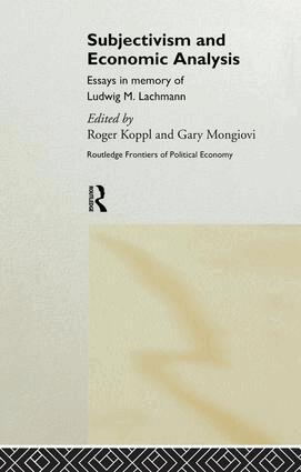 Roger Koppl, Gary Mongiovi - Subjectivism and Economic Analysis, Häftad