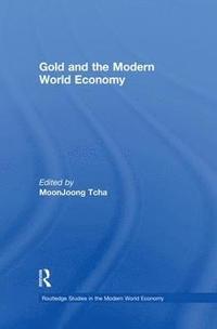 bokomslag Gold and the Modern World Economy