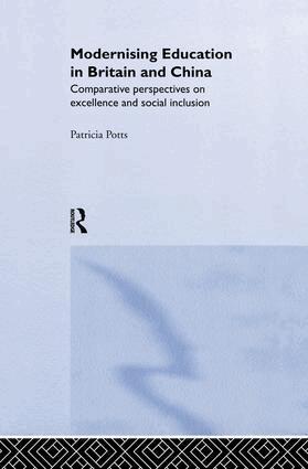 Patricia Potts - Modernising Education in Britain and China, Häftad