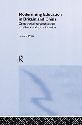 Patricia Potts - Modernising Education in Britain and China, Häftad