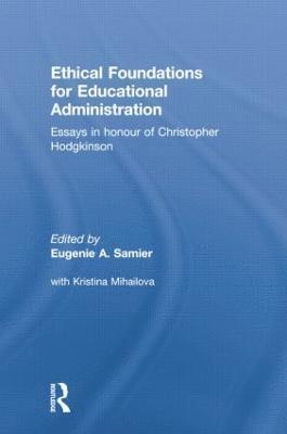 Ethical Foundations for Educational Administration 1