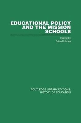 Educational Policy and the Mission Schools 1