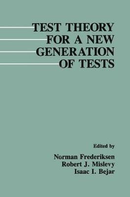 Test Theory for A New Generation of Tests 1