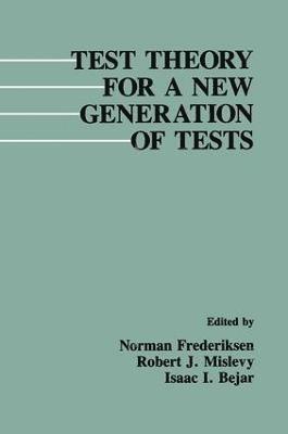 Norman Frederiksen, Robert J. Mislevy, Isaac I. Bejar - Test Theory for A New Generation of Tests, Häftad
