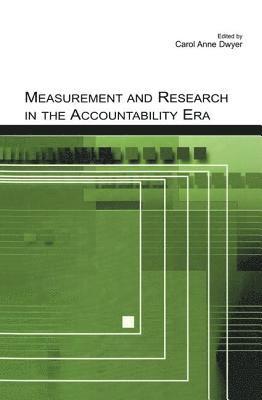 Measurement and Research in the Accountability Era 1