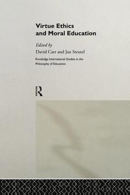 David Carr, Jan Steutel - Virtue Ethics and Moral Education, Häftad