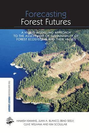 Hamish Kimmins, Juan A. Blanco, Brad Seely, Clive Welham, Kim Scoullar - Forecasting Forest Futures, Häftad