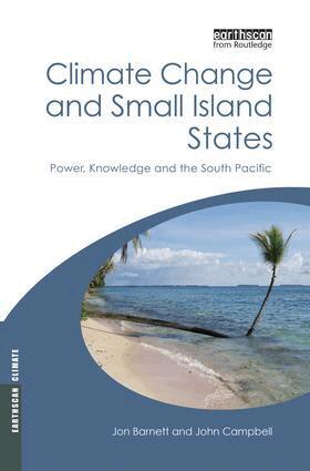 John Campbell, Jon Barnett - Climate Change and Small Island States, Häftad