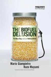bokomslag The Biofuel Delusion